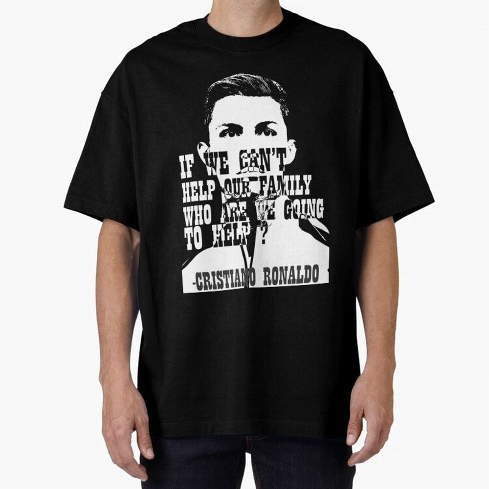 Cristiano Ronaldo cristiano ronaldo quotes Oversized T-Shirt Represent Fans Who Live for Match Day Hype around FIFA World Cup 2026 USA Canada Mexico, Haaland and Mbappe, Brazil, Portugal and Argentina, Global Supporter Spirit, Legendary Goals,