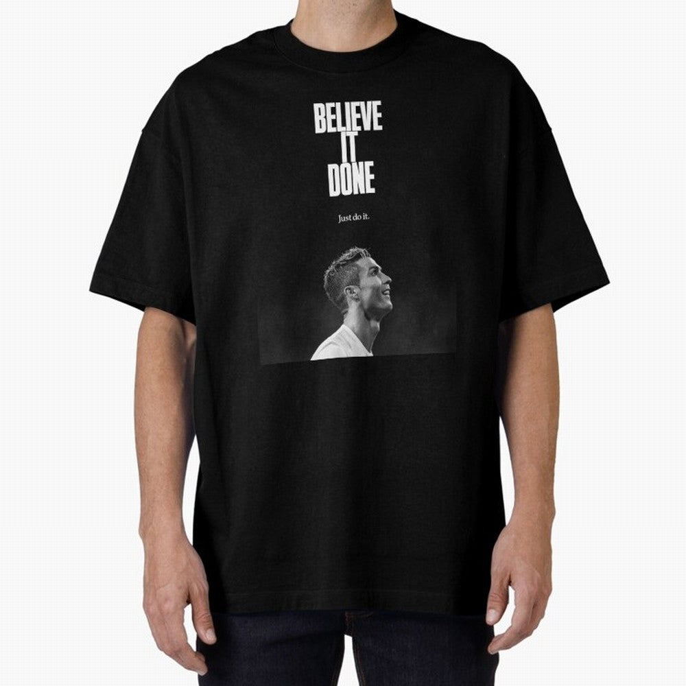 CRISTIANO RONALDO BELIVE IT DONE Oversized T-Shirt Represent Fans Who Live for FIFA World Cup 2026 USA Canada Mexico Spirit, Built around Argentina and Brazil, Haaland, Fan Favorite Moments, National Team Passion, Big Match Drama and Soccer