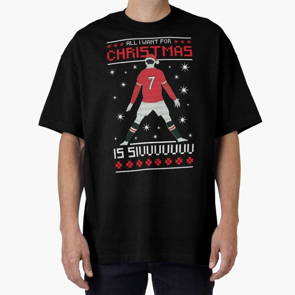 ALL I WANT FOR CHRISTMAS IS SIU Oversized T-Shirt Fuel FIFA World Cup 2026 USA Canada Mexico Spirit, Centered on Spain, Neymar, Vintage Soccer Flavor, Modern Football Stars, National Flags and Final Night Emotion; Created for Match Day Parties,