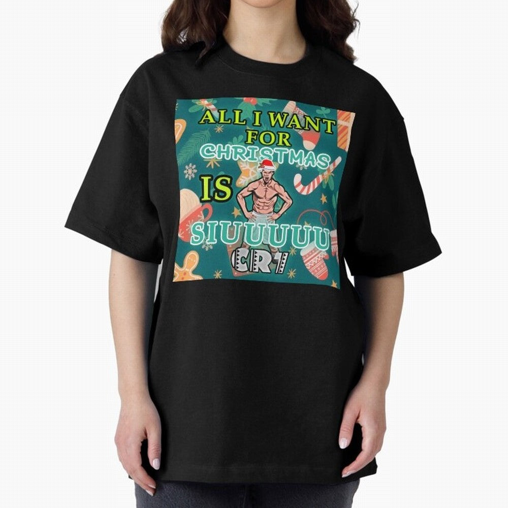 All i want for christmas is siuuu Oversized T-Shirt Honor Champions and Dreams in FIFA World Cup 2026 USA Canada Mexico Built around Neymar, Spain and Netherlands Energy, Match Day Excitement, Supporter Culture, Golden Goals and Global Football