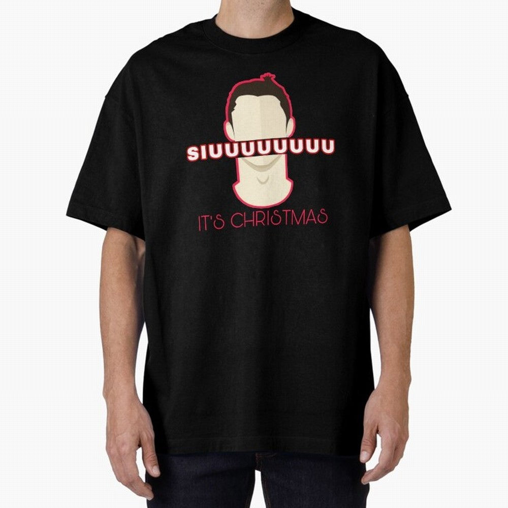 Siuuu it¡¯s Christmas CR7 funnu Oversized T-Shirt Step into FIFA World Cup 2026 Spirit, Centered on Argentina, France and Brazil, Messi and Cristiano Ronaldo, Goal Celebration Energy, Supporter Heritage, Football Icons and Worldwide Tournament Joy;