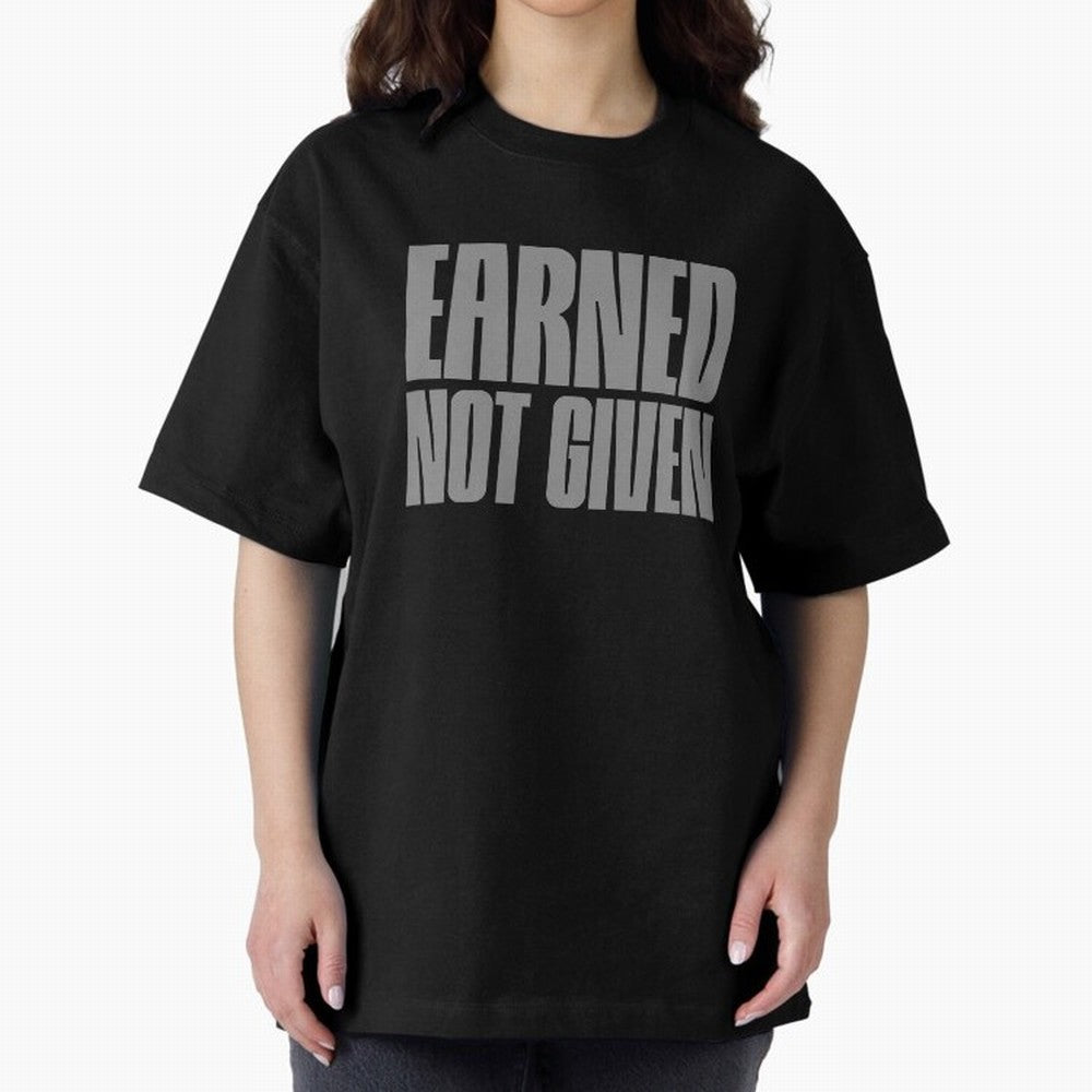 Earned not given grey 2 Oversized T-Shirt Show Championship Spirit for Match Day Hype around FIFA World Cup 2026, Messi and Cristiano Ronaldo, Germany, Supporter Pride, Iconic Celebrations, Legendary Names and Global Match Day Energy; Great for
