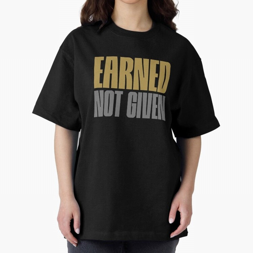 Earned not given Oversized T-Shirt Represent Football Lovers during FIFA World Cup 2026 Group Stage for Fans of Neymar and Argentina, Bringing Tournament Hype, Historic Matchups, Family Viewing Parties and Global Sports Pride; Created for Match Day