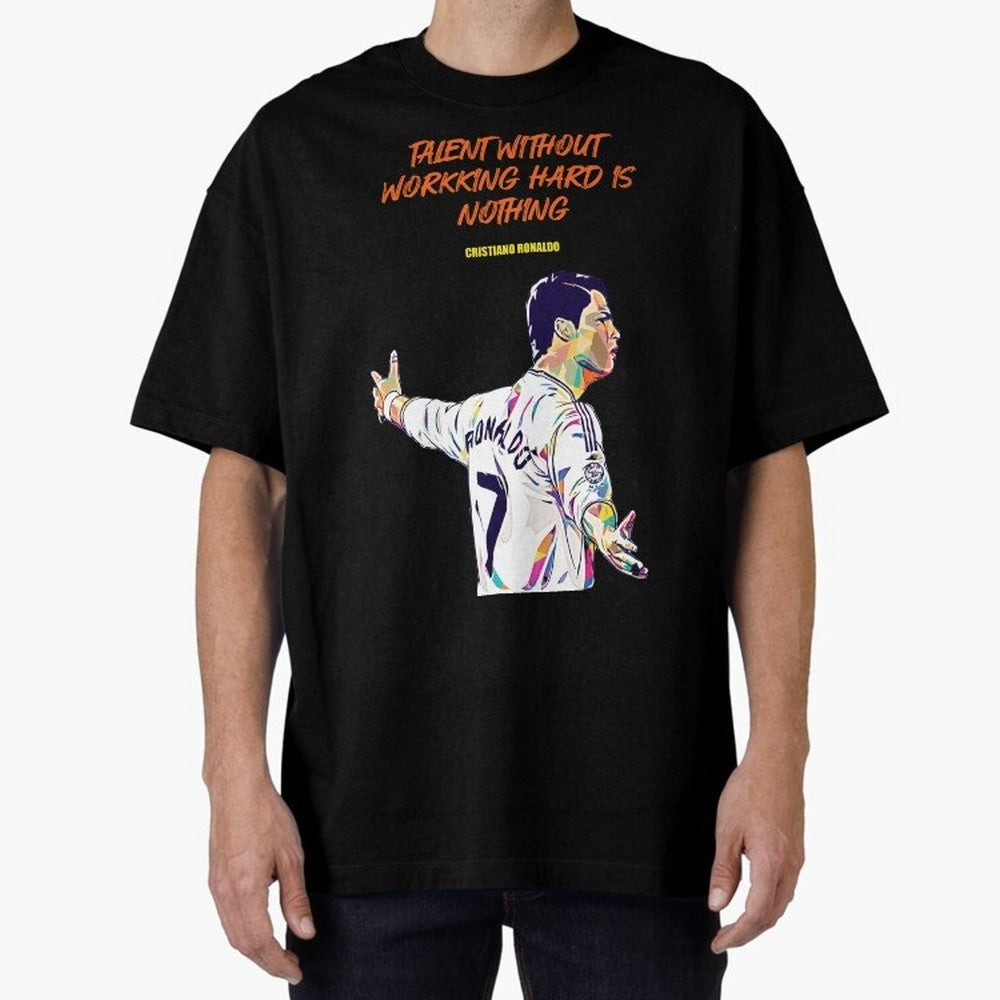 Cristiano Ronaldo Motivational Quote Oversized T-Shirt Relive the Noise and Pride of FIFA World Cup 2026 Spirit, Made for England, France and Netherlands, Neymar, Football Passion, Legendary Performances, Festival Vibes and Supporter Community;