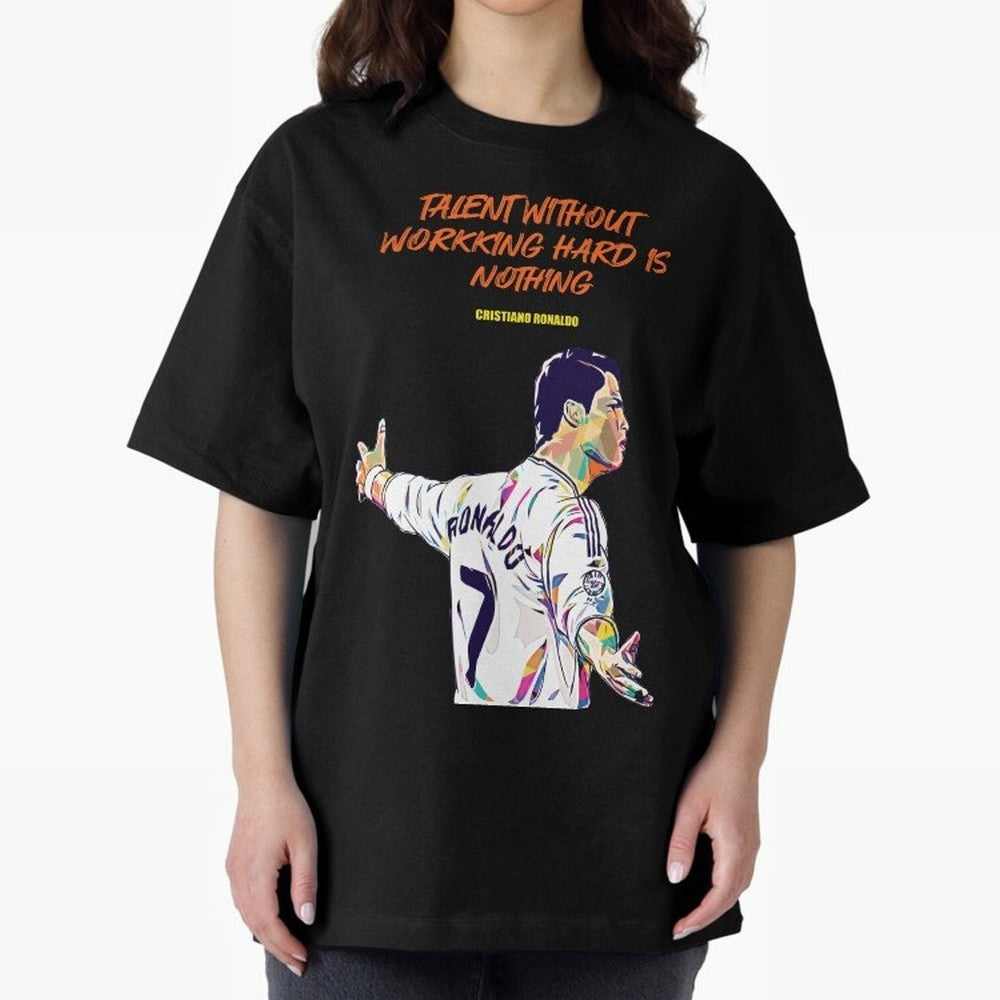 Cristiano Ronaldo Motivational Quote Oversized T-Shirt Relive the Noise and Pride of FIFA World Cup 2026 Spirit, Made for England, France and Netherlands, Neymar, Football Passion, Legendary Performances, Festival Vibes and Supporter Community;