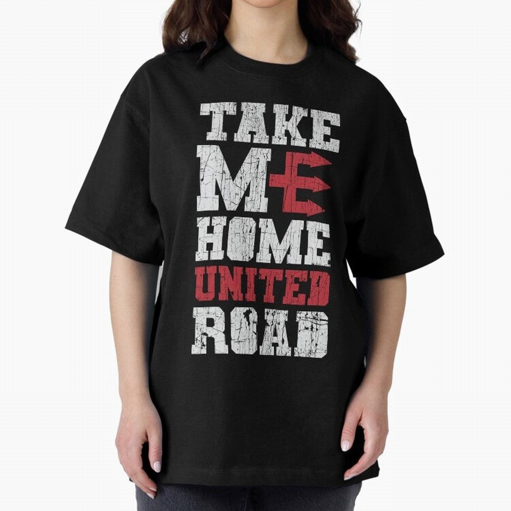 Take Me Home United Road Oversized T-Shirt Honor Champions and Dreams in Global Football Passion for FIFA World Cup 2026 Group Stage, with Messi, CR7 and Mbappe, Brazil, Portugal and Argentina, Match Day Excitement, Supporter Culture, Golden Goals