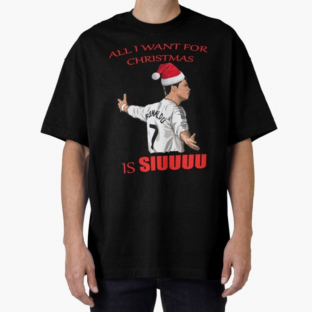 All I Want For Christmas Is Siuuu Oversized T-Shirt Back the Journey through Global Football Passion for FIFA World Cup 2026, Inspired by Messi, Neymar and Mbappe, Portugal, Sports Nostalgia, International Competition, Famous Players and