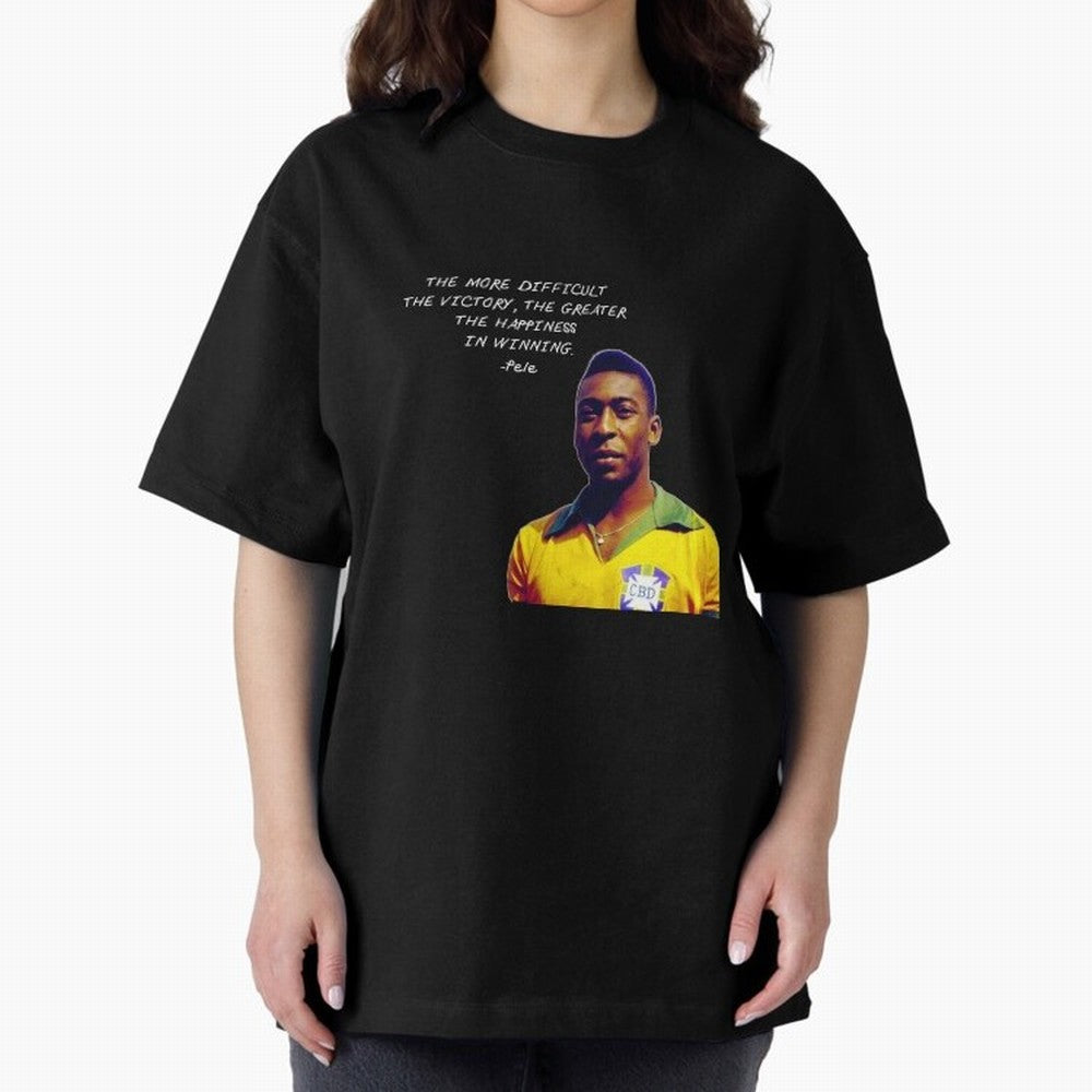 Pele Quote Oversized T-Shirt Support Your Favorite Stars during FIFA World Cup 2026 for Fans of Mbappe and Neymar and France and Portugal, Bringing Soccer Culture, Superstar Moments, National Team Dreams and Competitive Fire; Perfect for People Who