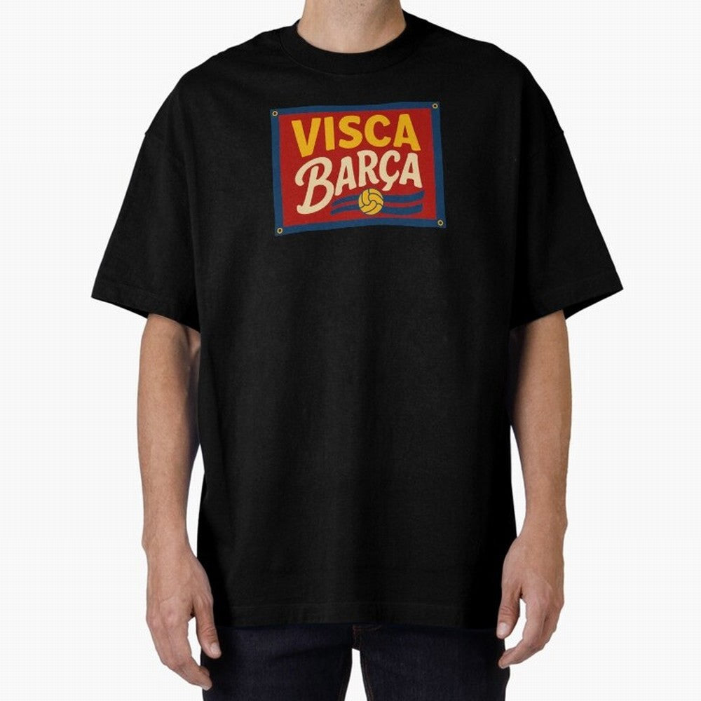 FC Barcelona Visca Barca Oversized T-Shirt Represent Fans Who Live for Global Football Passion for FIFA World Cup 2026 Group Stage, Made for Messi, Neymar and Mbappe, France and Portugal, Football Festival Excitement, Trophy Ambitions, Country