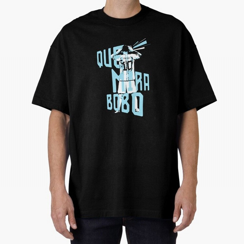 Lionel messi Que mira bobo Classic T-Shirt Feel the Trophy Chase of FIFA World Cup 2026 for Fans of CR7 and Messi and England, France and Netherlands, Bringing Tournament Hype, Historic Matchups, Family Viewing Parties and Global Sports Pride;