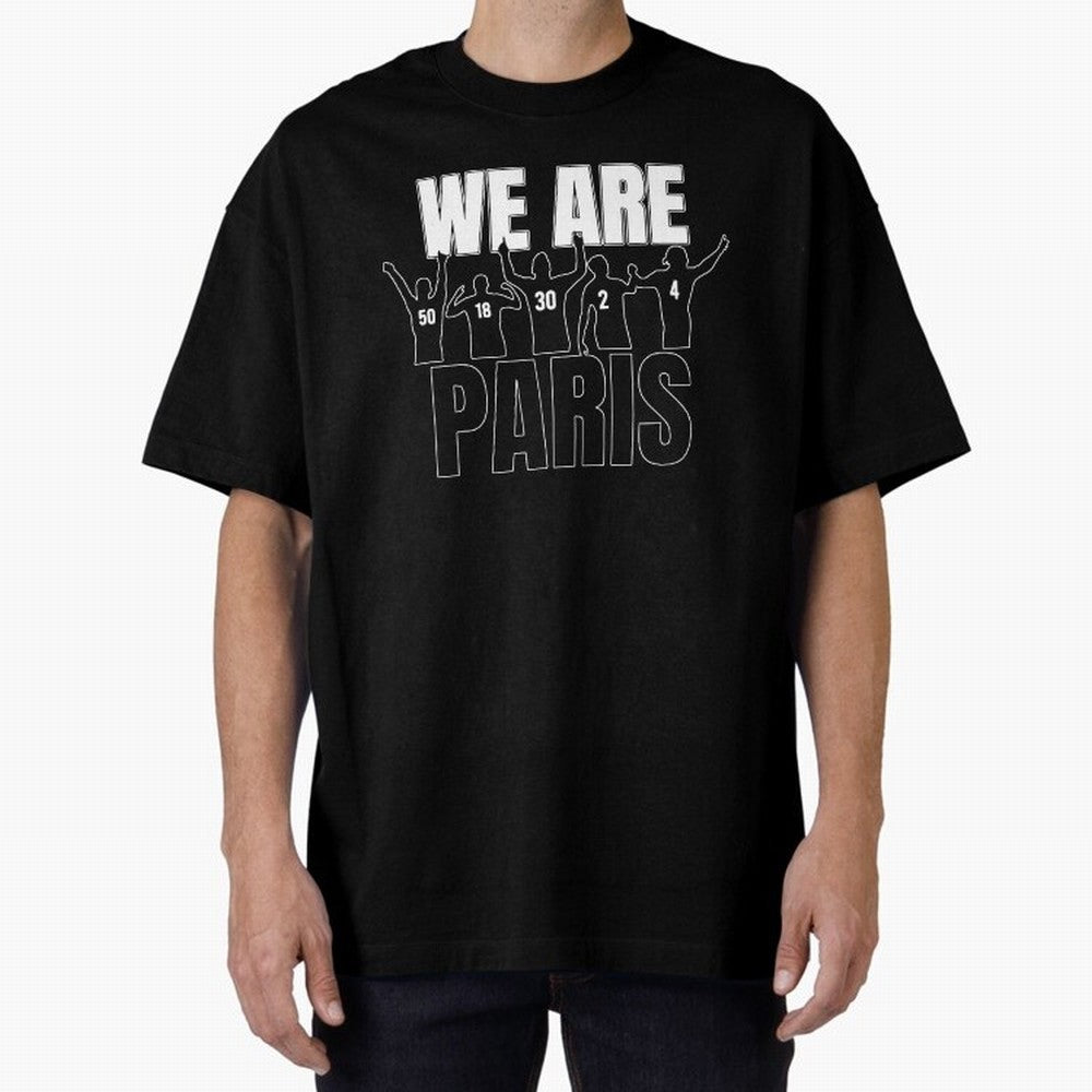 We are Paris Oversized T-Shirt Celebrate Golden Goal Energy in Global Football Passion for FIFA World Cup 2026 Group Stage, Featuring Messi, CR7 and Mbappe, Spain, Champion Mindset, Group Stage Buzz, Knockout Tension and Passionate Fan Culture;