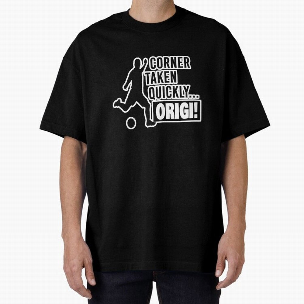 Corner Taken Quickly Origi (Black) Essential T-Shirt Show Passion for the Stars of FIFA World Cup 2026 Inspired by Messi, Brazil, Portugal and Argentina Energy, Soccer Culture, Superstar Moments, National Team Dreams and Competitive Fire; Great for