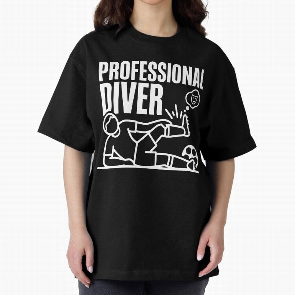 Professional Diver - Funny Soccer Faking Injury Oversized T-Shirt Celebrate the Biggest Stage of the FIFA World Cup 2026 Journey through Mbappe and Neymar Highlights, Germany Pride, Worldwide Fan Energy, Dramatic Goals, Stadium Lights and