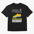 Pele Quote Success Is No Accident Graphic Classic T-Shirt Bring FIFA World Cup 2026 USA Canada Mexico Spirit, Made for England, Haaland, Vintage Soccer Flavor, Modern Football Stars, National Flags and Final Night Emotion; Made for Collectors Who