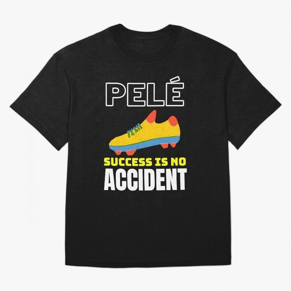 Pele Quote Success Is No Accident Graphic Classic T-Shirt Bring FIFA World Cup 2026 USA Canada Mexico Spirit, Made for England, Haaland, Vintage Soccer Flavor, Modern Football Stars, National Flags and Final Night Emotion; Made for Collectors Who