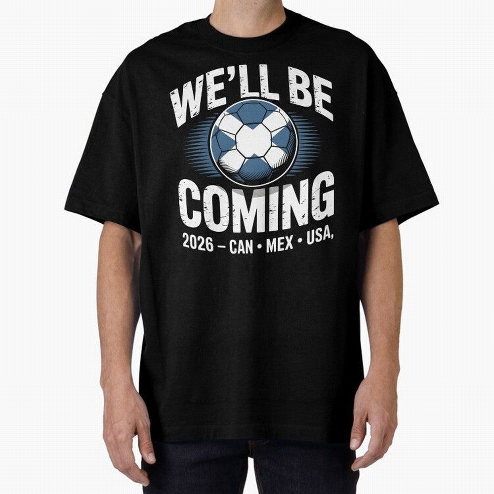 We¡¯ll Be Coming 26 International Football Supporters Tee Classic T-Shirt Show Match Day Excitement for FIFA World Cup 2026 USA Canada Mexico Spirit, Made for England and Germany, Messi, Championship Spirit, Famous Goals, Roaring Crowds and