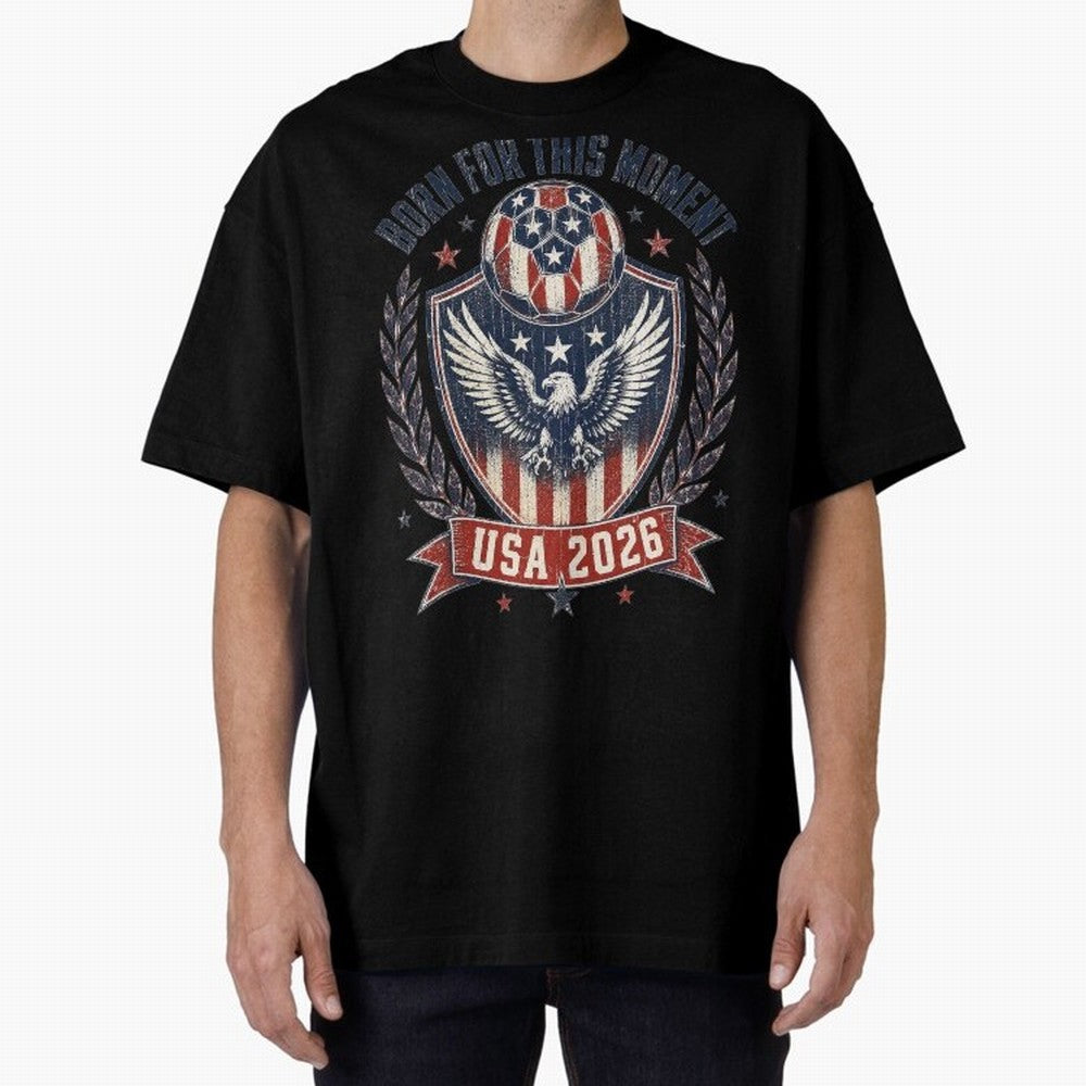 Born For This Moment USA 2026 World Cup Soccer T-Shirt Classic T-Shirt Step into Match Day Hype around FIFA World Cup 2026 Group Stage, Cristiano Ronaldo, Haaland and CR7, Netherlands, Football History, Final Match Energy, Crowd Noise and Once in a