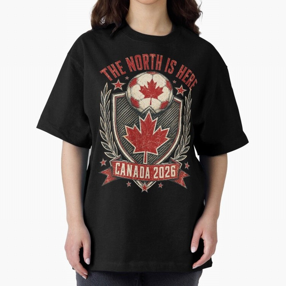 The North Is Here Canada 2026 World Cup Soccer T-Shirt Classic T-Shirt Mark Global Football Passion for FIFA World Cup 2026 USA Canada Mexico, Highlighting Messi and Cristiano Ronaldo, Argentina, France and Brazil, Champion Mindset, Group Stage
