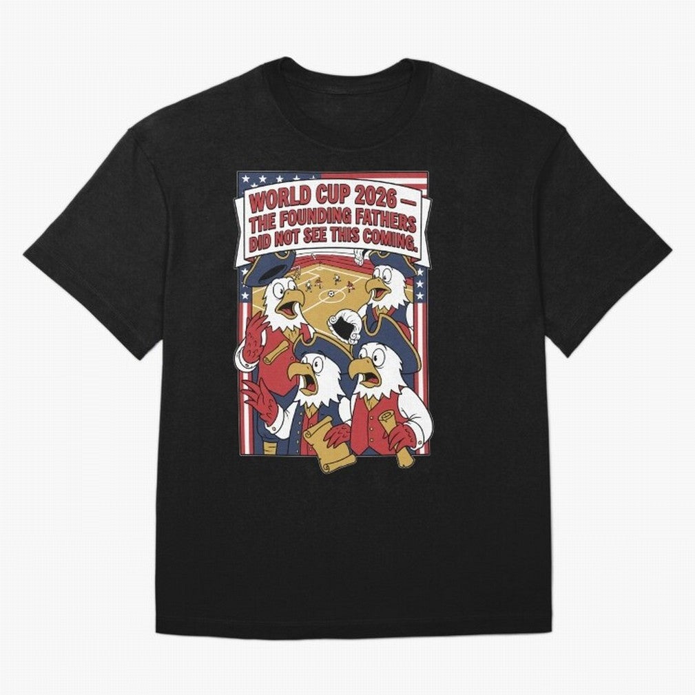 The Founding Fathers Did Not See This Coming V1 Classic T-Shirt Treasure Match Day Hype around FIFA World Cup 2026 Group Stage, Haaland and Mbappe, Spain and Netherlands, Sports Nostalgia, International Competition, Famous Players and Unforgettable