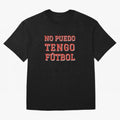 No puedo, tengo f¨²tbol Classic T-Shirt Experience the Global Stage of FIFA World Cup 2026 for Fans of Mbappe and Neymar and Portugal, Spain and Germany, Bringing Global Supporter Spirit, Legendary Goals, National Colors and Tournament Celebration;