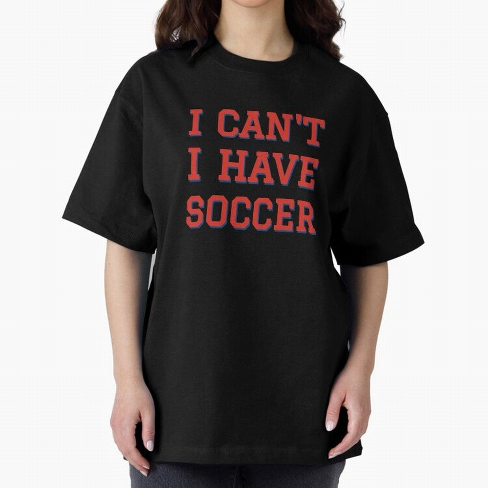 I can't, I have soccer Classic T-Shirt Show Your Stadium Side during Match Day Hype around FIFA World Cup 2026, Mbappe, Brazil, Portugal and Argentina, Football Passion, Legendary Performances, Festival Vibes and Supporter Community; Ideal for Fans