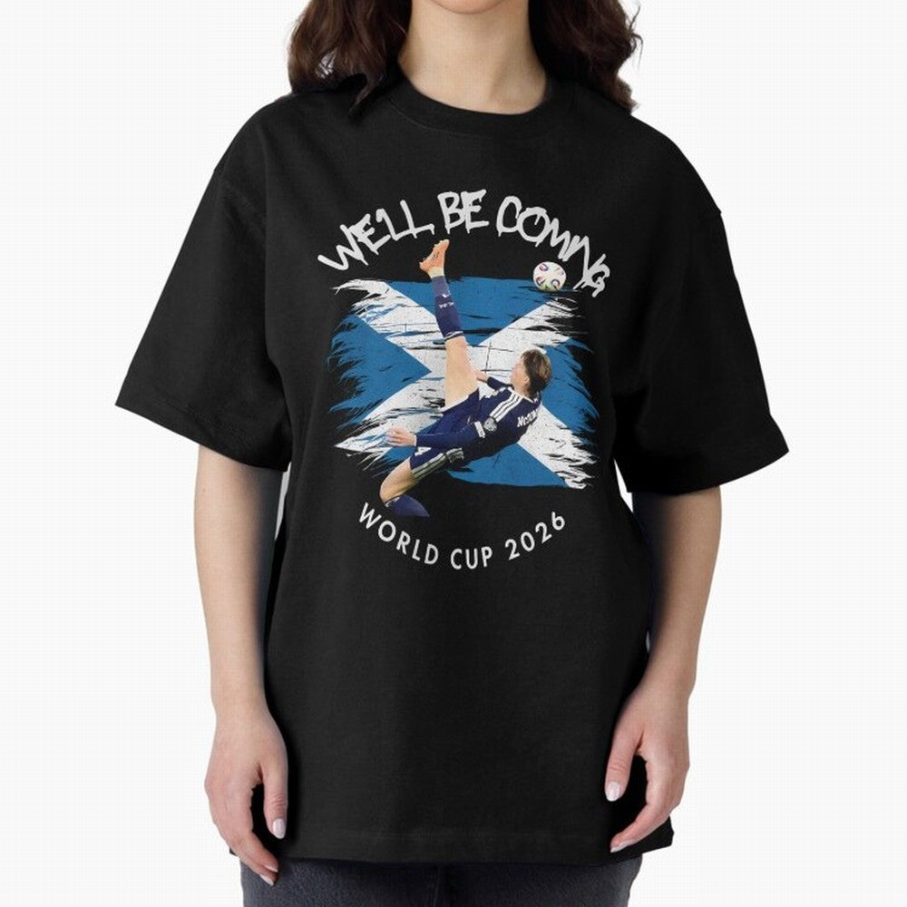 We'll be coming 2026 - Scotland World Cup 2026 ¨C Tartan Army Returns Classic T-Shirt Back the Journey through FIFA World Cup 2026 USA Canada Mexico for Fans of Neymar, Haaland and Cristiano Ronaldo and Argentina and Brazil, Bringing Football