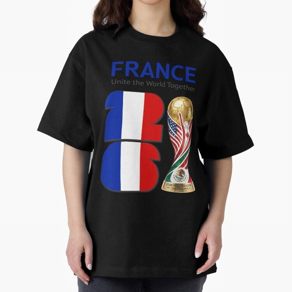 World Cup 2026, IMG 030, FRANCE 001 Oversized T-Shirt Fuel Global Football Passion for FIFA World Cup 2026, Made for Neymar, Netherlands, Football History, Final Match Energy, Crowd Noise and Once in a Lifetime Moments; Perfect for Fans,