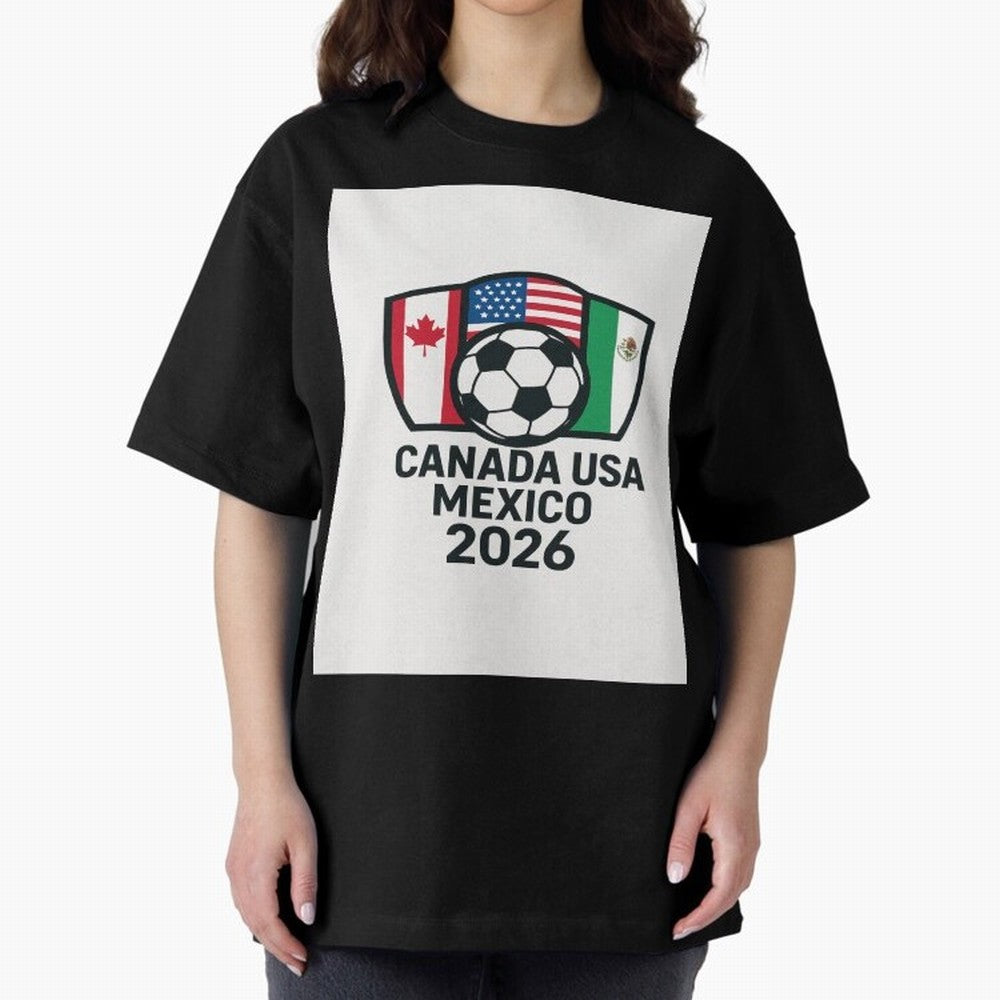 World Cup Soccer 2026 Canada USA Mexico Design Oversized T-Shirt Enjoy the Biggest Football Party of FIFA World Cup 2026 Spirit, Built around Spain, CR7, Classic Soccer Heritage, Championship Pressure, Fan Loyalty and International Pride; Perfect