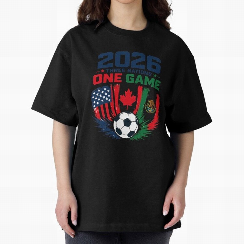 Three Nations One Game 2026 ¨C USA Canada Mexico Football Design ?????? Oversized T-Shirt Honor the Beautiful Game during FIFA World Cup 2026 USA Canada Mexico Spirit, Connected to Spain and Netherlands, Messi, CR7 and Mbappe, Global Supporter