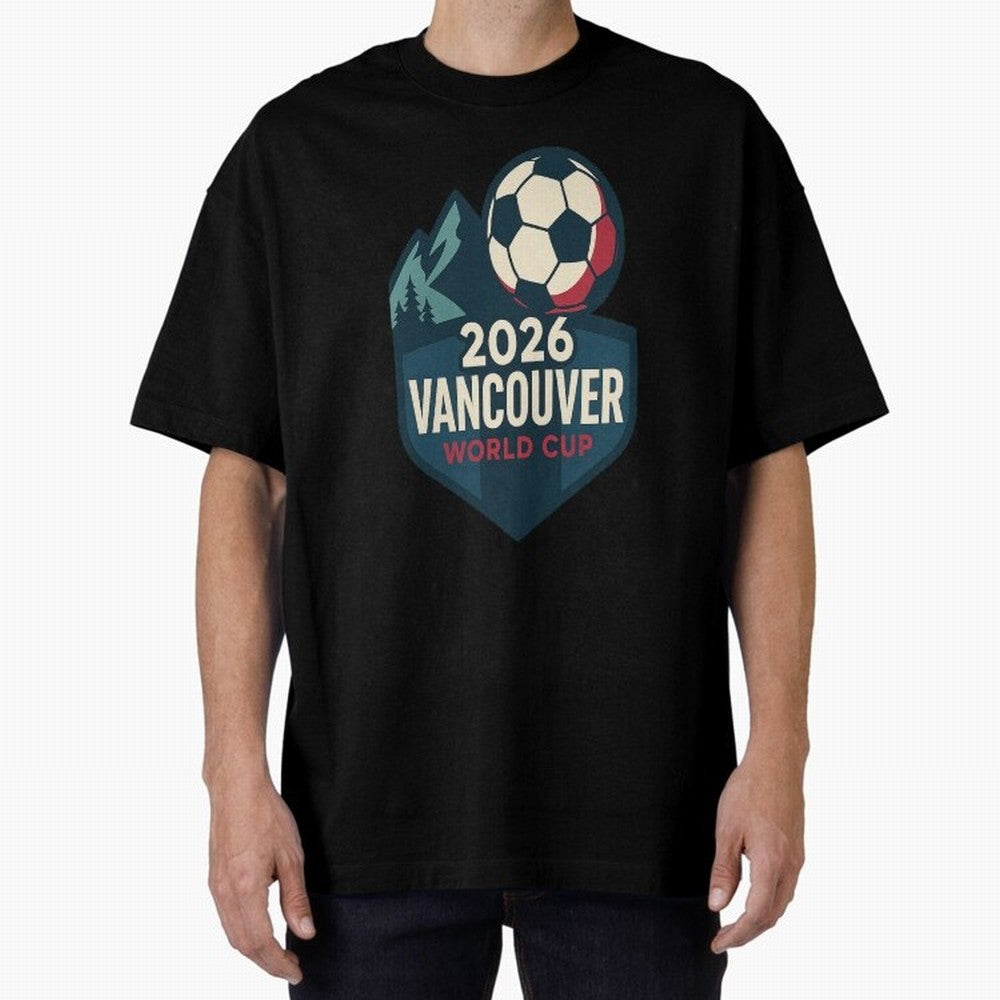 2026 Vancouver World Cup Design Oversized T-Shirt Support Your Favorite Stars during FIFA World Cup 2026 USA Canada Mexico Highlighting Haaland, England and Germany Energy, Classic Soccer Heritage, Championship Pressure, Fan Loyalty and