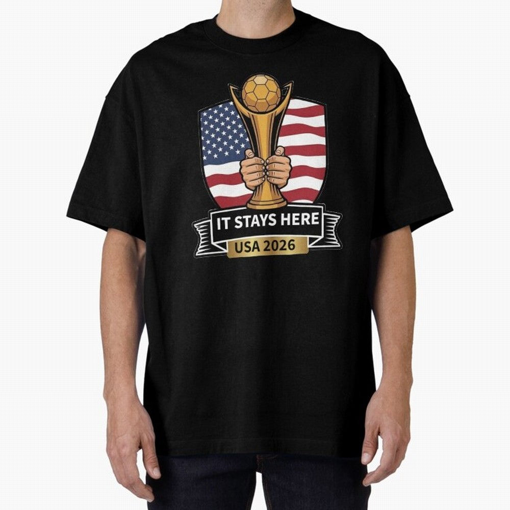 USA 2026 World Cup - It Stays Here Oversized T-Shirt Bring Global Tournament Vibes to the FIFA World Cup 2026 Journey through Haaland and Mbappe Highlights, Germany Pride, Football Festival Excitement, Trophy Ambitions, Country Rivalries and Star
