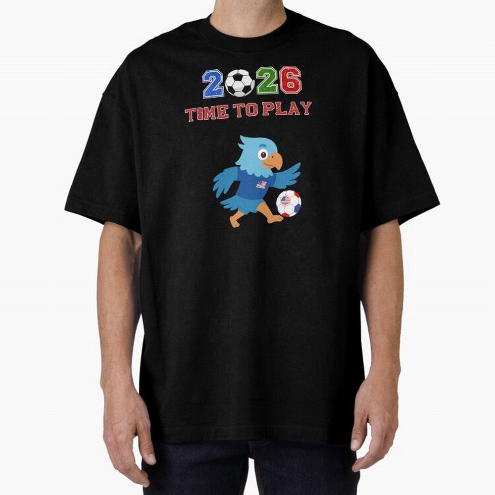 USA Soccer Eagle Mascot 2026 Time To Play Football Oversized T-Shirt Live for the Drama of Match Day Hype around FIFA World Cup 2026, Messi, England and Germany, Football Festival Excitement, Trophy Ambitions, Country Rivalries and Star Player