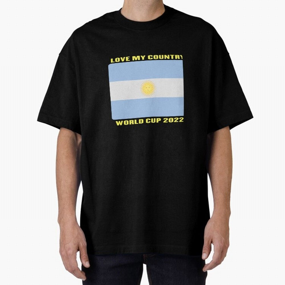 I Love My Country Argentina World Cup 2022 Oversized T-Shirt Enjoy Match Day Hype around FIFA World Cup 2026 Group Stage, Cristiano Ronaldo, France and Portugal, Football History, Final Match Energy, Crowd Noise and Once in a Lifetime Moments;