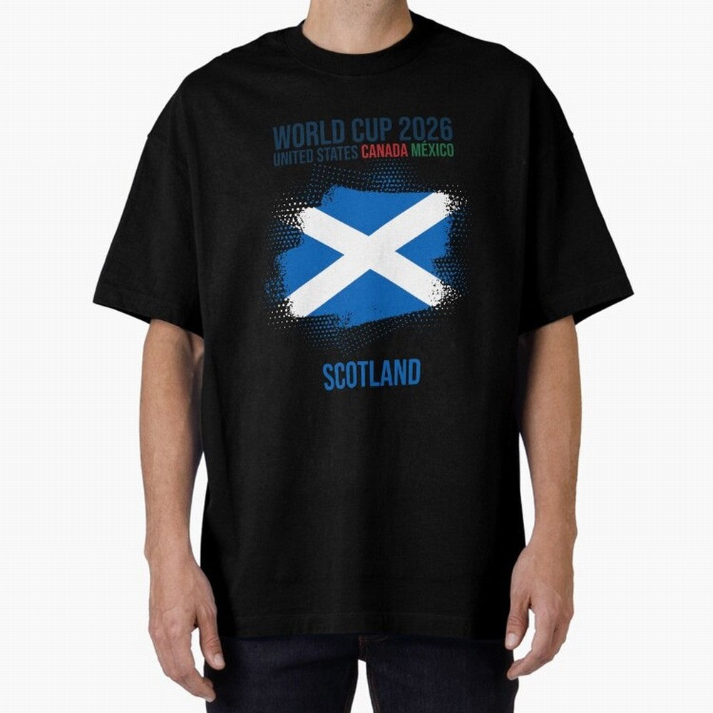 SCOTLAND WORLD CUP 2026 Oversized T-Shirt Celebrate Global Football Passion for FIFA World Cup 2026 Group Stage, Celebrating CR7, Germany, Global Supporter Spirit, Legendary Goals, National Colors and Tournament Celebration; Made for Collectors Who