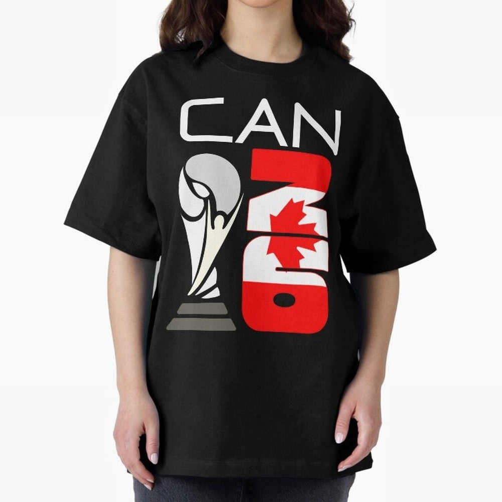 Canada 2026 Soccer World Cup Trophy Canadian Flag Design Oversized T-Shirt Bring Trophy Dreams to the FIFA World Cup 2026 USA Canada Mexico Journey through Haaland and Mbappe Highlights, Portugal, Spain and Germany Pride, Tournament Hype, Historic