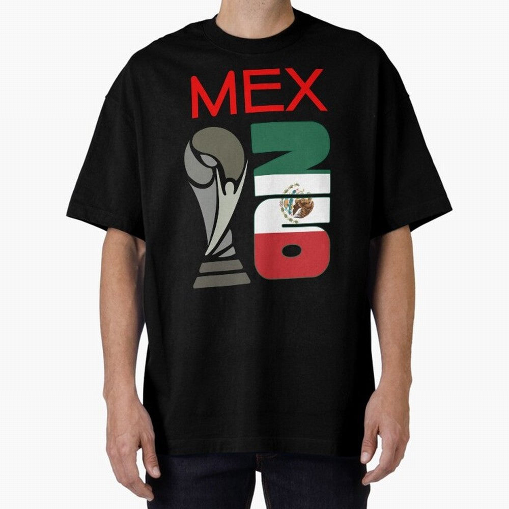 Mexico 2026 Soccer World Cup Trophy Mexican Flag Design Oversized T-Shirt Bring Trophy Dreams to FIFA World Cup 2026 USA Canada Mexico Centered on Mbappe, Brazil, Portugal and Argentina Energy, Stadium Chants, National Pride, Trophy Dreams and