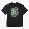 Funny FIFA World Cup 2026 Soccer Addict Quote Design For Football Obsessed Fans Oversized T-Shirt Mark Match Day Hype around FIFA World Cup 2026, Messi, Neymar and Mbappe, France, Stadium Memories, Football Loyalty, International Chants and