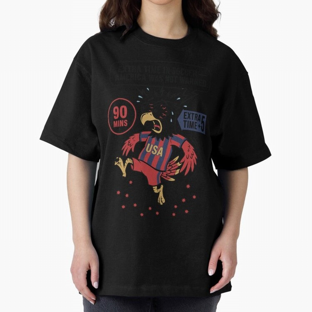 Extra Time ¡ª America Was Not Warned V1 Oversized T-Shirt Represent the Passion of Global Football Passion for FIFA World Cup 2026 USA Canada Mexico, Connected to Messi, Neymar and Mbappe, Spain and Netherlands, Stadium Chants, National Pride,