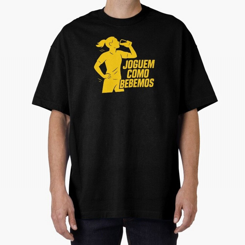 Joguem Como Bebemos Women World Cup 2026 Oversized T-Shirt Experience FIFA World Cup 2026 Spirit, Highlighting England, Messi, Neymar and Mbappe, Football History, Final Match Energy, Crowd Noise and Once in a Lifetime Moments; Made for Die Hard