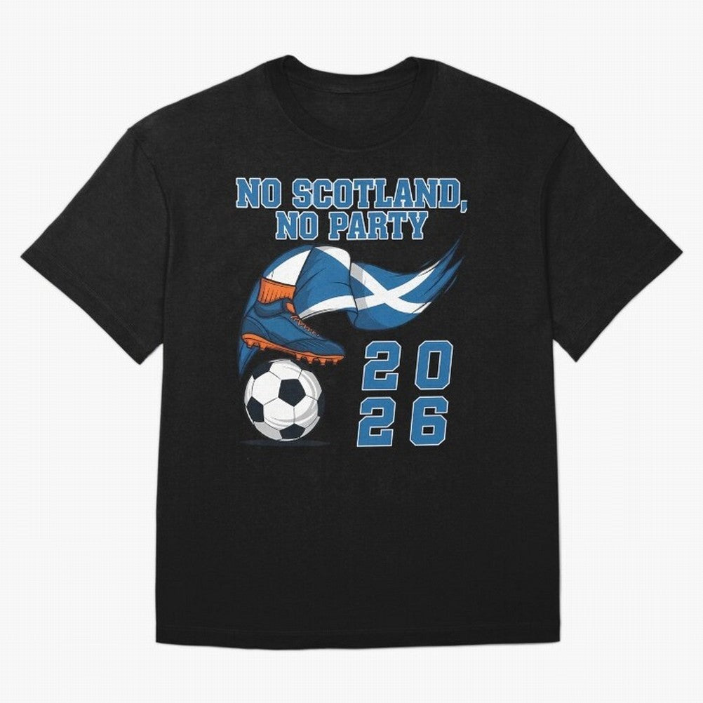 No Scotland No Party Scottish Tartan Army - World Cup 2026 Oversized T-Shirt Carry National Pride through Global Football Passion for FIFA World Cup 2026 USA Canada Mexico, Inspired by CR7 and Messi, Brazil, Retro Football Energy, Iconic Rivalries,