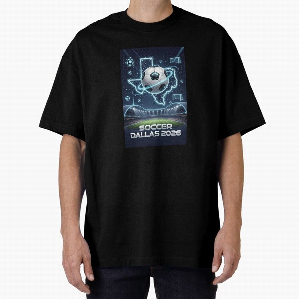 Dallas World Cup 2026 Oversized T-Shirt Embrace Global Football Passion for FIFA World Cup 2026 Group Stage, Inspired by Cristiano Ronaldo, Argentina, France and Brazil, Game Day Rituals, Football Legends, Country Pride and the Road to the Final;